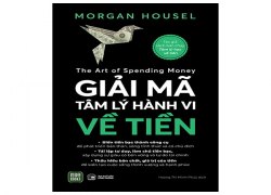 the-art-of-spending-money-giai-ma-tam-ly-hanh-vi-ve-tien
