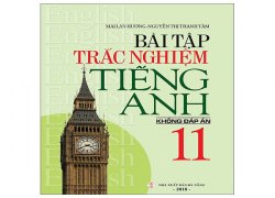 bai-tap-trac-nghiem-tieng-anh-11-khong-dap-an-tai-ban-2018