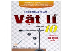 sach-tham-khao-vat-li-10-bien-soan-theo-chuong-trinh-gdpt-moi-dung-chung-cho-cac-bo-sgk-hien-hanh