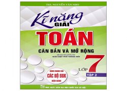 ki-nang-giai-toan-can-ban-va-mo-rong-lop-7-tap-2-dung-chung-cho-cac-bo-sgk-hien-hanh