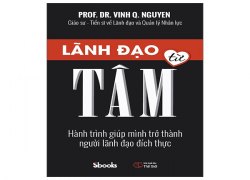 lanh-dao-tu-tam-hanh-trinh-giup-minh-tro-thanh-nguoi-lanh-dao-dich-thuc