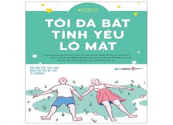 toi-da-bat-tinh-yeu-lo-mat