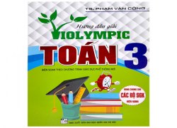 huong-dan-giai-violympic-toan-3-bien-soan-theo-chuong-trinh-giao-duc-pho-thong-moi