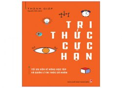 tri-thuc-cuc-han-toi-uu-hoa-ki-nang-hoc-tap-va-quan-li-tri-thuc-ca-nhan