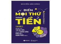 bien-moi-thu-thanh-tien-quyen-2-ung-dung-tu-duy-tao-ra-tien-giup-ban-thanh-cong-giau-co-va-hanh-phuc