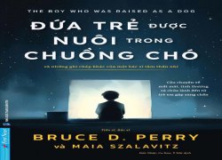 dua-tre-duoc-nuoi-trong-chuong-cho-va-nhung-ghi-chep-khac-cua-mot-bac-si-tam-than-nhi