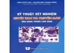 ky-thuat-xet-nghiem-huyet-hoc-va-truyen-mau-ung-dung-trong-lam-sang