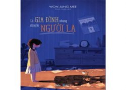la-gia-dinh-nhung-cung-la-nguoi-la