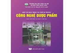 mot-so-qua-trinh-va-thiet-bi-trong-cong-nghe-duoc-pham