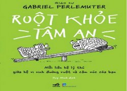 ruot-khoe-tam-an-moi-lien-he-ly-thu-giua-he-vi-sinh-duong-ruot-va-cam-xuc-cua-ban