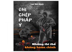 ghi-chep-phap-y-nhung-thi-the-khong-hoan-chinh