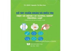 so-tay-chan-doan-va-dieu-tri-mot-so-benh-co-xuong-khop-thuong-gap