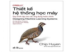thiet-ke-he-thong-hoc-may-designing-machine-learning-systems
